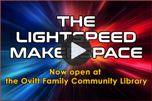 The Lightspeed Makerspace Video 
